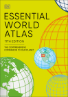 Essential World Atlas: The Comprehensive Companion to our Planet (DK Reference Atlases) Cover Image