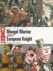 Mongol Warrior vs European Knight: Eastern Europe 1237–42 (Combat) By Stephen Turnbull, Giuseppe Rava (Illustrator) Cover Image