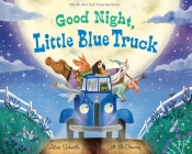 Good Night, Little Blue Truck By Alice Schertle, Jill McElmurry (Illustrator) Cover Image