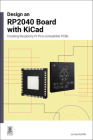 Design an Rp2040 Board with Kicad: Creating Raspberry Pi Pico-Compatible PCBs Cover Image
