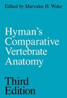 Hyman's Comparative Vertebrate Anatomy By Marvalee H. Wake (Editor) Cover Image