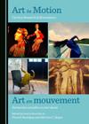 Art in Motion: Current Research in Screendance / Art En Mouvement: Recherches Actuelles En Cinã(c)-Danse By Boulègue Franck (Editor), Marisa C. Hayes (Editor) Cover Image