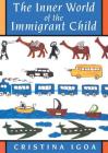 The Inner World of the Immigrant Child Cover Image