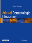Atlas of Dermatologic Ultrasound By Ximena Wortsman Cover Image