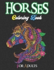 Horses Coloring Book for Adults: 50 Horses Coloring Pages For Fun, Relaxation and Stress Relief - Best Gift For Girls And Boys By Taj Publication Cover Image