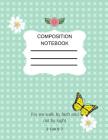 Composition Notebook: For We Walk By Faith And Not By Sight 2 Cor 5:7 By Sandra Hughes Cover Image