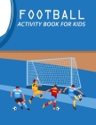 Football Activity Book For Kids: Football Adult Coloring Book By Bibi Coloring Press Cover Image