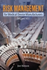 Risk Management for Medical Device Manufacturers: [MD and IVD] By Joe W. Simon Cover Image
