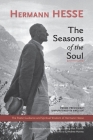 The Seasons of the Soul: The Poetic Guidance and Spiritual Wisdom of Herman Hesse Cover Image
