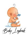 Baby Logbook: Baby Design Log Book for Baby Activity: Eat, Sleep and Poop and Record Baby Immunizations and Medication Cover Image