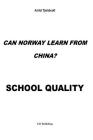 Can Norway learn from China?: School Quality By Arild Tjeldvoll Cover Image