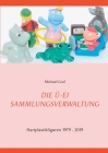Die Ü-Ei - Sammlungsverwaltung: 1979 - 2019 By Michael Graf Cover Image
