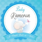 Baby Kameron A Simple Book of Firsts: First Year Baby Book a Perfect Keepsake Gift for All Your Precious First Year Memories By Bendle Publishing Cover Image