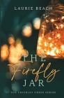 The Firefly Jar By Laurie Beach Cover Image