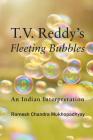 T.V. Reddy's Fleeting Bubbles: An Indian Interpretation Cover Image