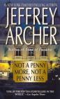 Not a Penny More, Not a Penny Less By Jeffrey Archer Cover Image