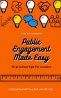 Public Engagement Made Easy: 35 Practical Tips for Success Cover Image