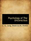 Psychology of the Unconscious By C. G. Jung, Beatrice M. Hinkle Cover Image