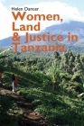 Women, Land and Justice in Tanzania (Eastern Africa #24) By Helen Dancer Cover Image