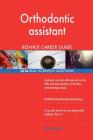 Orthodontic assistant RED-HOT Career Guide; 2516 REAL Interview Questions By Red-Hot Careers Cover Image