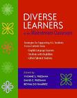 Diverse Learners in the Mainstream Classroom: Strategies for Supporting All Students Across Content Areas--English Language Learners, Students with Di By Yvonne S. Freeman (Editor), David E. Freeman (Editor), Reynaldo Ramirez (Editor) Cover Image
