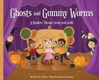 Ghosts and Gummy Worms: A Readers' Theater Script and Guide (Readers' Theater: How to Put on a Production) By Nancy K. Wallace, Lucy Fleming (Illustrator) Cover Image