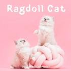Ragdoll Cat Wall Calendar 2021: Ragdoll Cat Calendar 2021, 18 Months By Wall Calendar 2021-2022 Cover Image