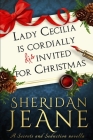 Lady Cecilia Is Cordially Disinvited for Christmas: A Secrets and Seduction book Cover Image