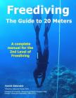 FREEDIVING - The Guide to 20 Meters: A Complete Manual for the 2nd Level of Free Diving Cover Image