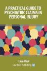 A Practical Guide to Psychiatric Claims in Personal Injury Cover Image