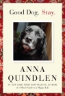 Good Dog. Stay. By Anna Quindlen Cover Image