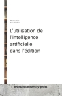 L'utilisation de l'intelligence artificielle dans l'édition By Arne Melchior, Thomas Palm Cover Image
