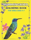 Hummingbird Coloring Book for Girls Ages 4-7: Hummingbirds Colouring activity Book, Beautiful Flowers and Nature Patterns for Stress Relief and Relaxa By Mahleen Press Cover Image