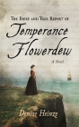 The Brief and True Report of Temperance Flowerdew By Denise Heinze Cover Image