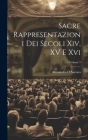 Sacre Rappresentazioni Dei Secoli Xiv, XV E Xvi; Volume 3 Cover Image