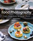 Food Photography: From Snapshots to Great Shots By Nicole Young Cover Image