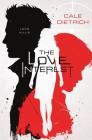 The Love Interest By Cale Dietrich Cover Image