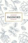 Internet Password Logbook: Keep Your Passwords Organized in Style Password Logbook, Password Keeper, Online Organizer Floral Design By Pretty Planners, Password Books Cover Image