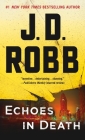 Echoes in Death: An Eve Dallas Novel By J. D. Robb Cover Image