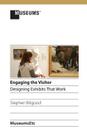 Engaging the Visitor: Designing Exhibits That Work By Stephen Bitgood Cover Image