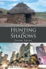 Hunting of Shadows By Jacob Idani Cover Image
