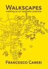 Walkscapes By Francesco Careri Cover Image