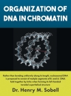 Organization of DNA in Chromatin By Henry M. Sobell Cover Image