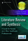 Literature Review and Synthesis: A Guide for Nurses and Other Healthcare Professionals By Susan Buchholz (Editor), Kirsten Dickins (Editor) Cover Image