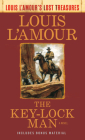 The Key-Lock Man (Louis L'Amour's Lost Treasures): A Novel By Louis L'Amour Cover Image