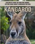 Children's Book: An Amazing Animal Picture Book about Kangaroo for Kids Cover Image