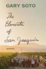 The Elements of San Joaquin: poems (Chicano Poetry, Poems from Prison, Poetry Book) By Gary Soto Cover Image