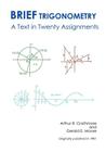 Brief Trigonometry a Text in Twenty Assignments Cover Image