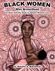 Black Women Who Breastfeed By Natalie S. Blackman Cover Image
