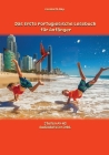 Das Erste Portugiesische Lesebuch für Anfänger: Stufen A1 und A2 Zweisprachig mit Portugiesisch-deutscher Übersetzung Cover Image